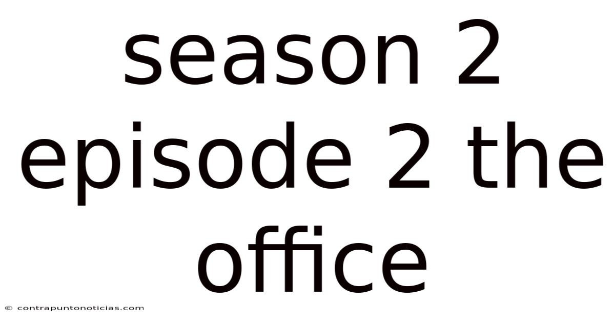 Season 2 Episode 2 The Office