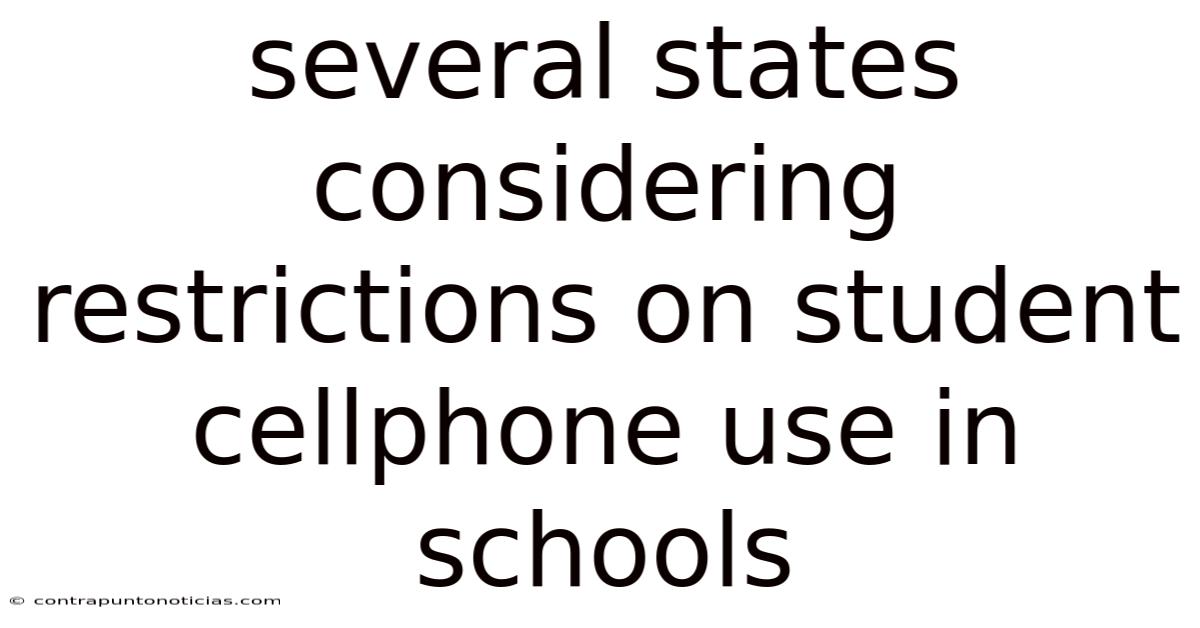 Several States Considering Restrictions On Student Cellphone Use In Schools