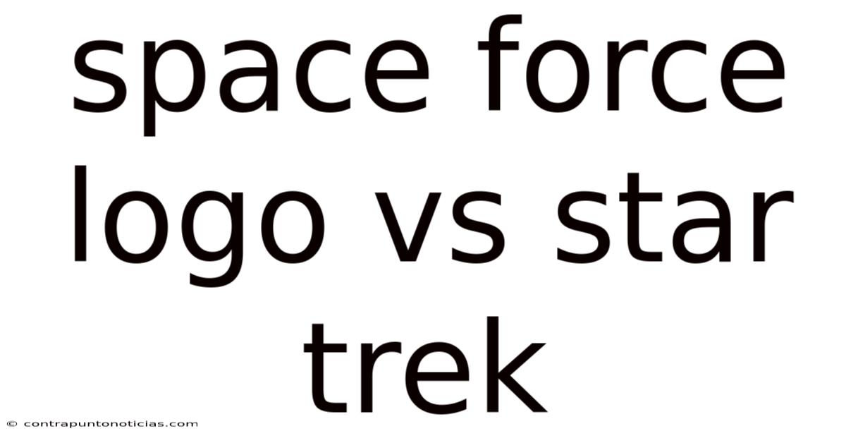 Space Force Logo Vs Star Trek