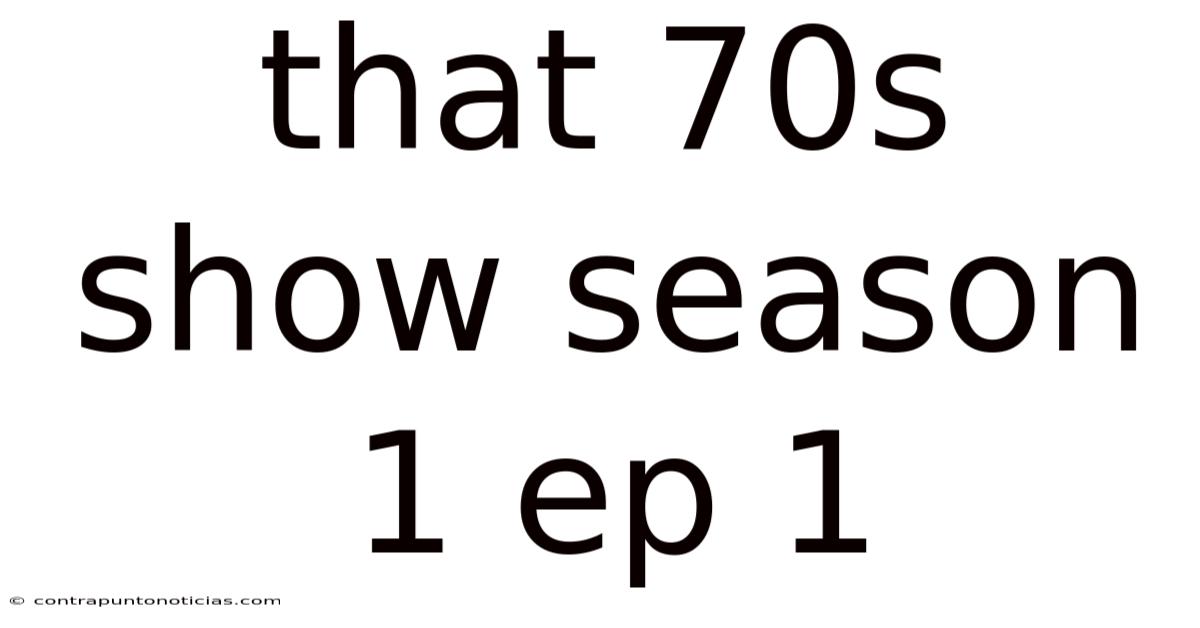That 70s Show Season 1 Ep 1