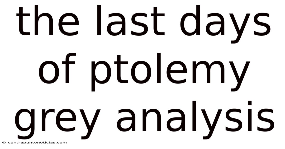 The Last Days Of Ptolemy Grey Analysis