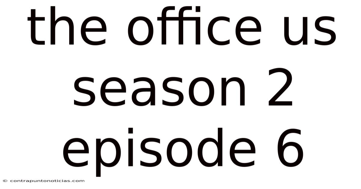 The Office Us Season 2 Episode 6