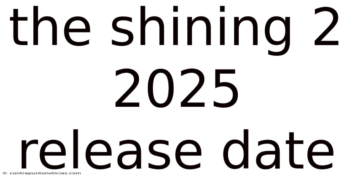 The Shining 2 2025 Release Date