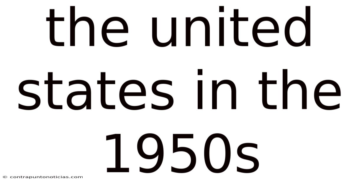 The United States In The 1950s