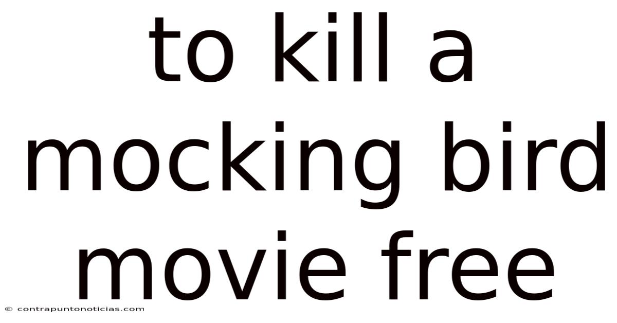 To Kill A Mocking Bird Movie Free