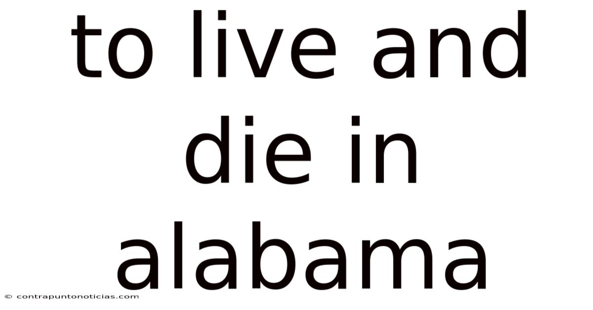 To Live And Die In Alabama