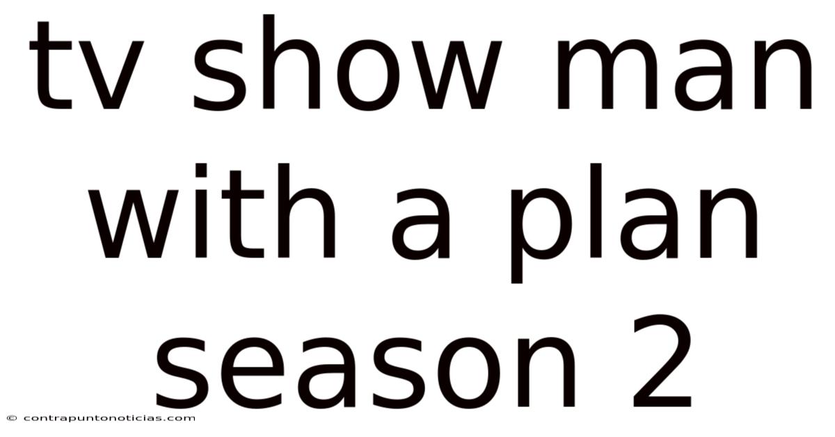 Tv Show Man With A Plan Season 2