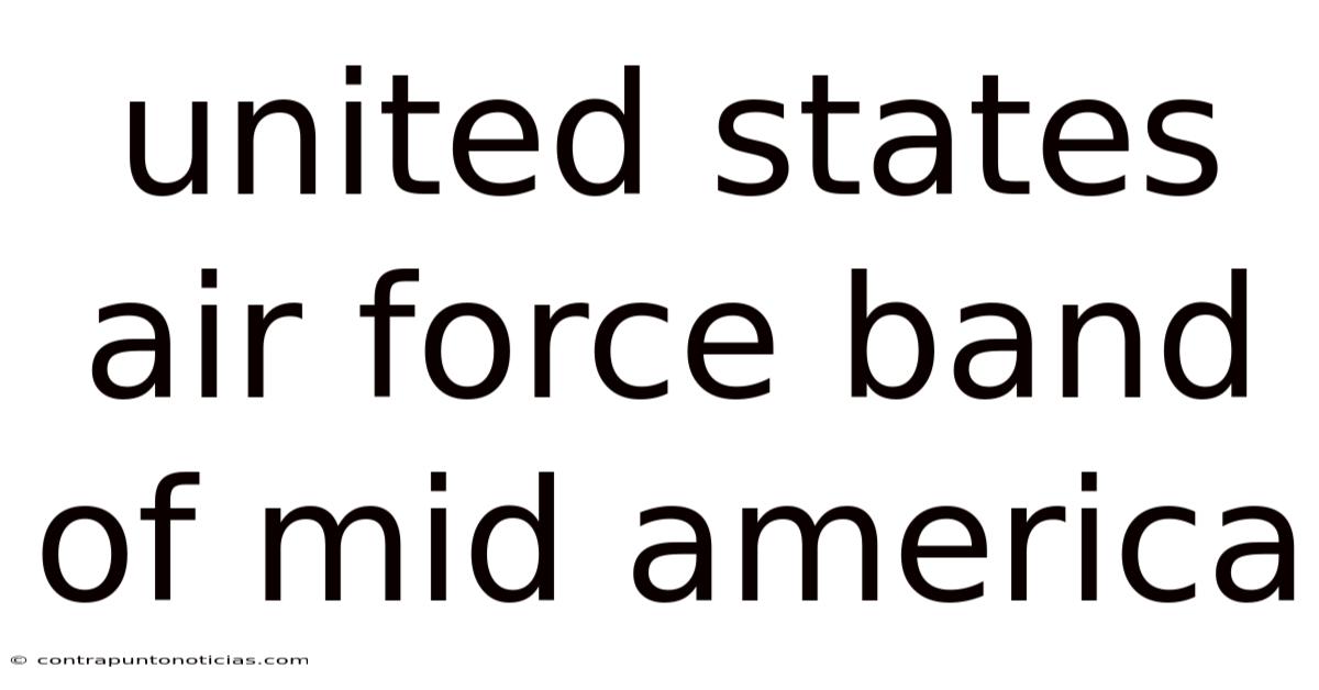 United States Air Force Band Of Mid America