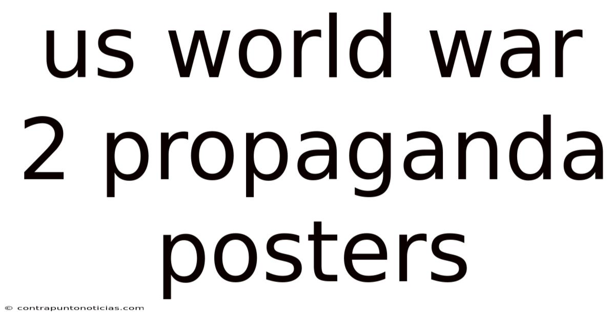 Us World War 2 Propaganda Posters