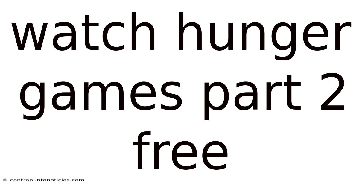 Watch Hunger Games Part 2 Free