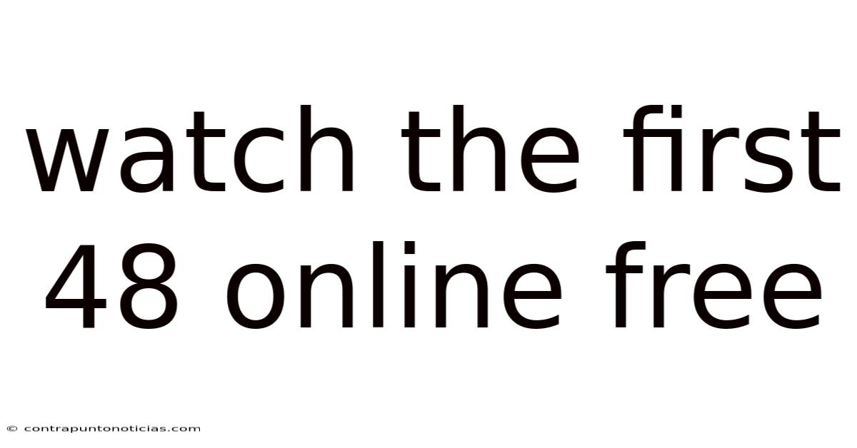 Watch The First 48 Online Free