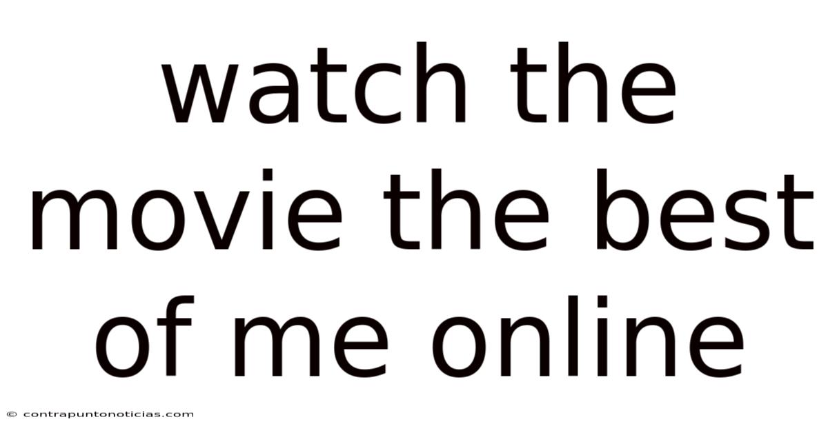 Watch The Movie The Best Of Me Online