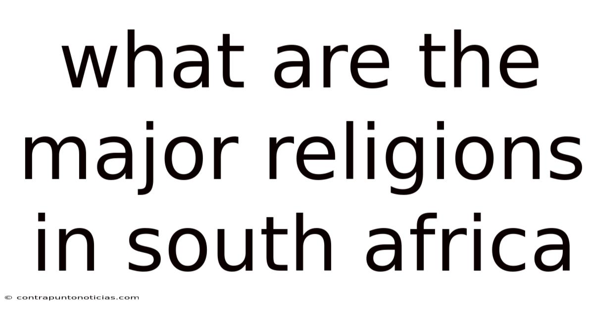 What Are The Major Religions In South Africa