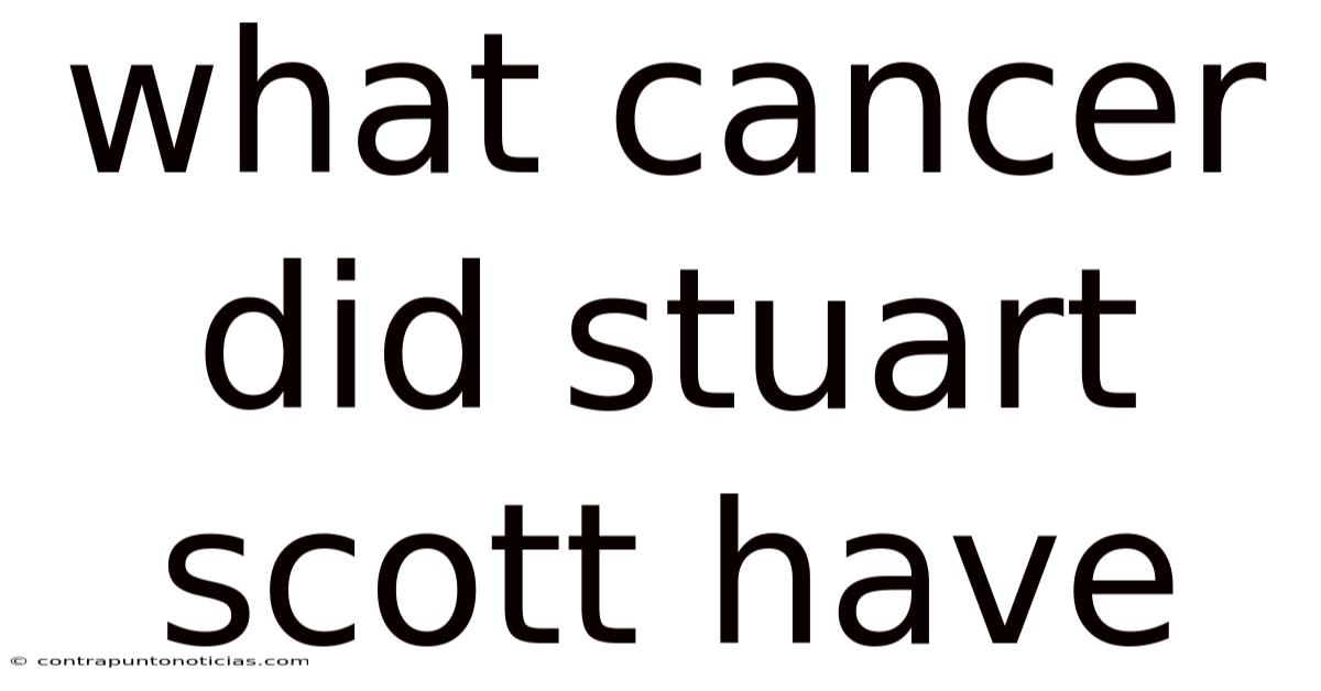 What Cancer Did Stuart Scott Have