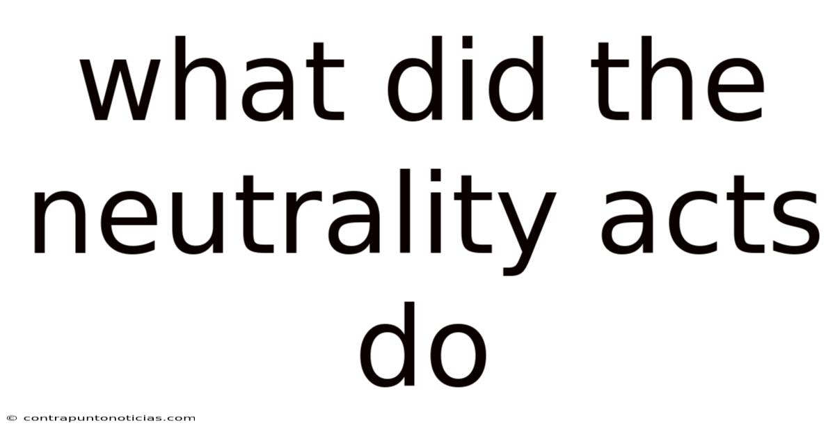 What Did The Neutrality Acts Do