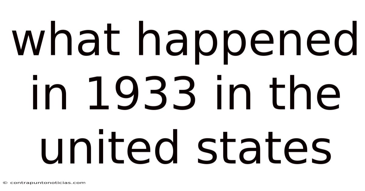 What Happened In 1933 In The United States