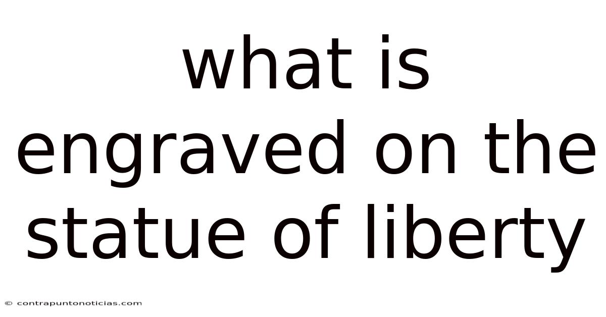 What Is Engraved On The Statue Of Liberty