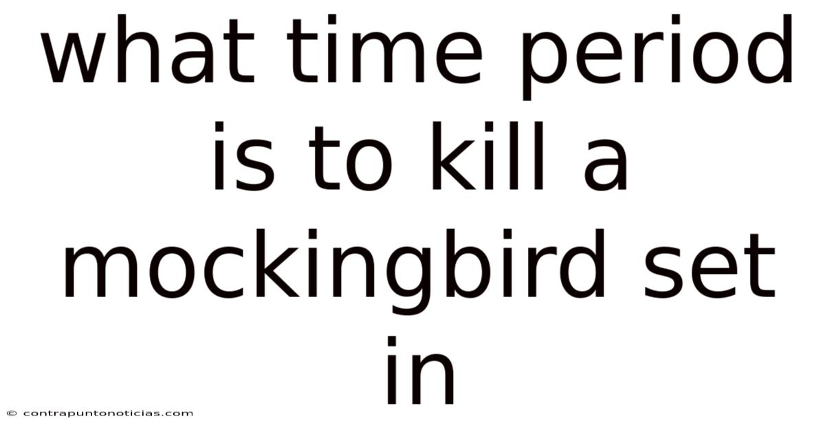 What Time Period Is To Kill A Mockingbird Set In