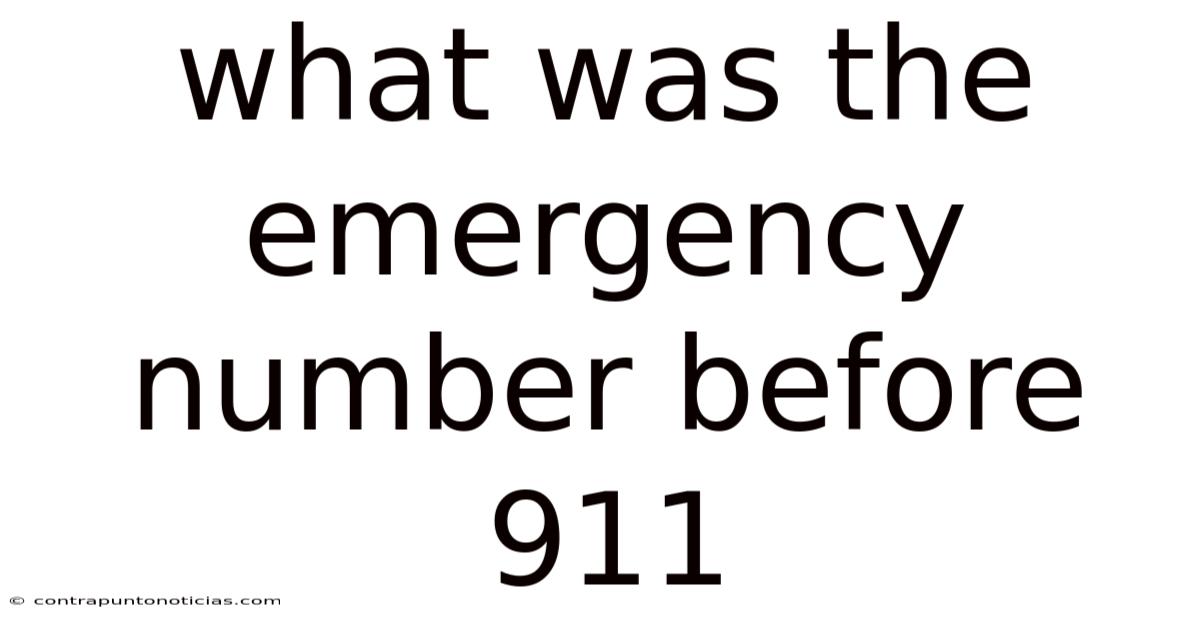 What Was The Emergency Number Before 911