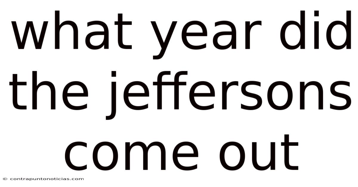 What Year Did The Jeffersons Come Out