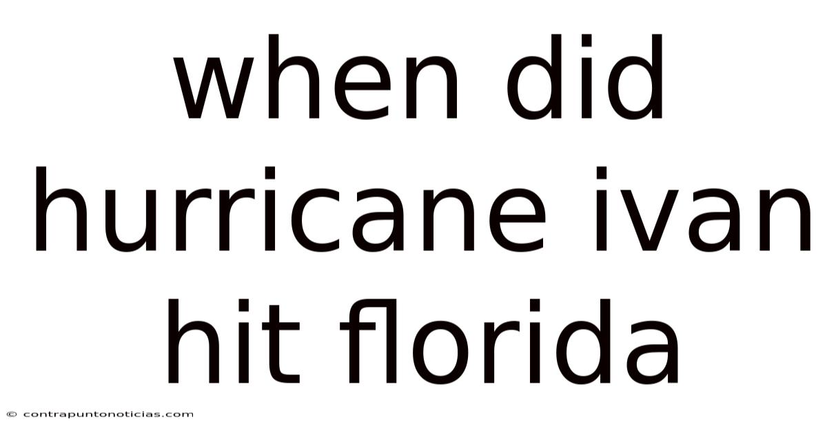 When Did Hurricane Ivan Hit Florida