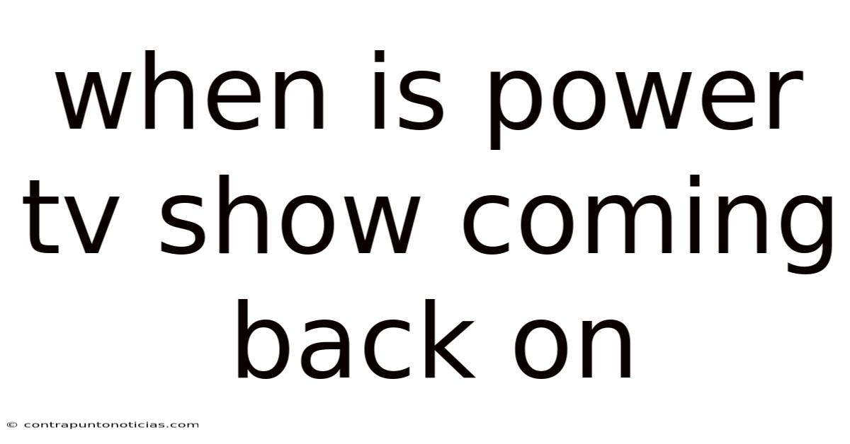 When Is Power Tv Show Coming Back On