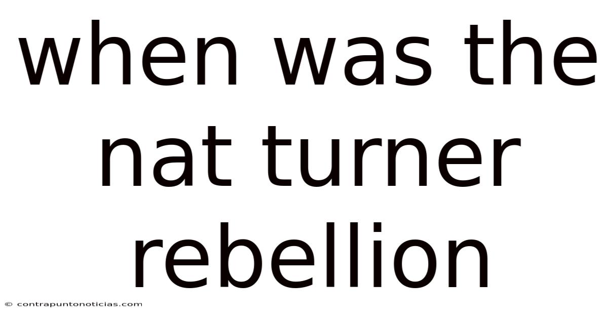 When Was The Nat Turner Rebellion