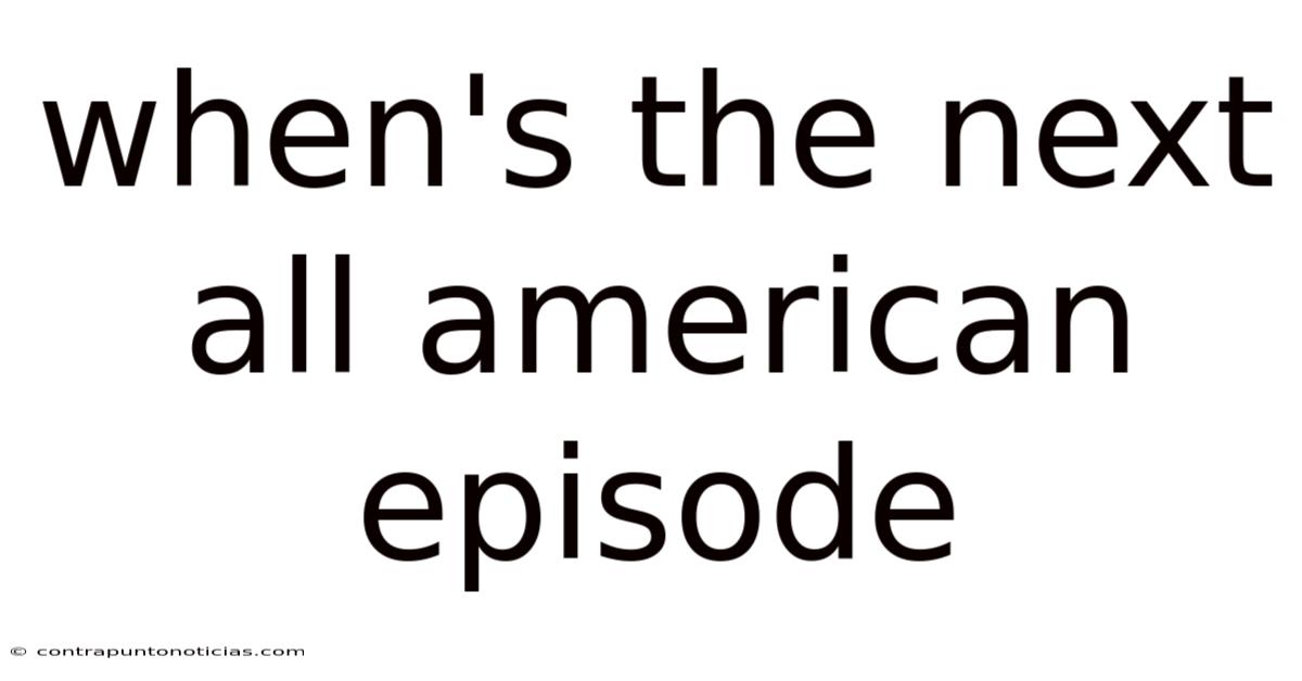 When's The Next All American Episode