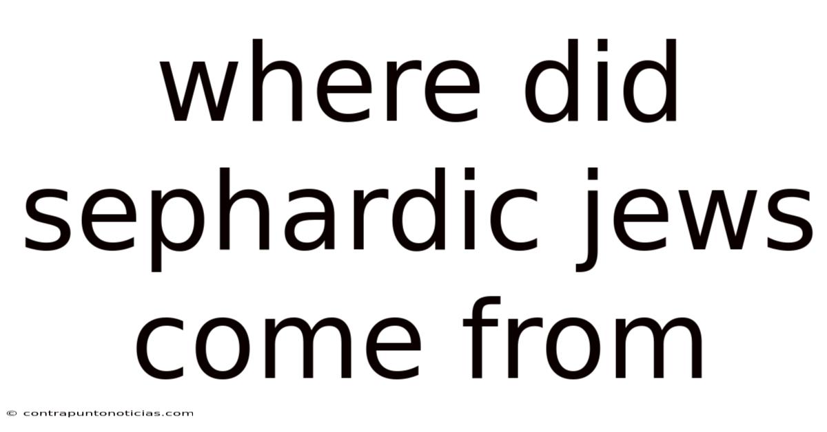 Where Did Sephardic Jews Come From
