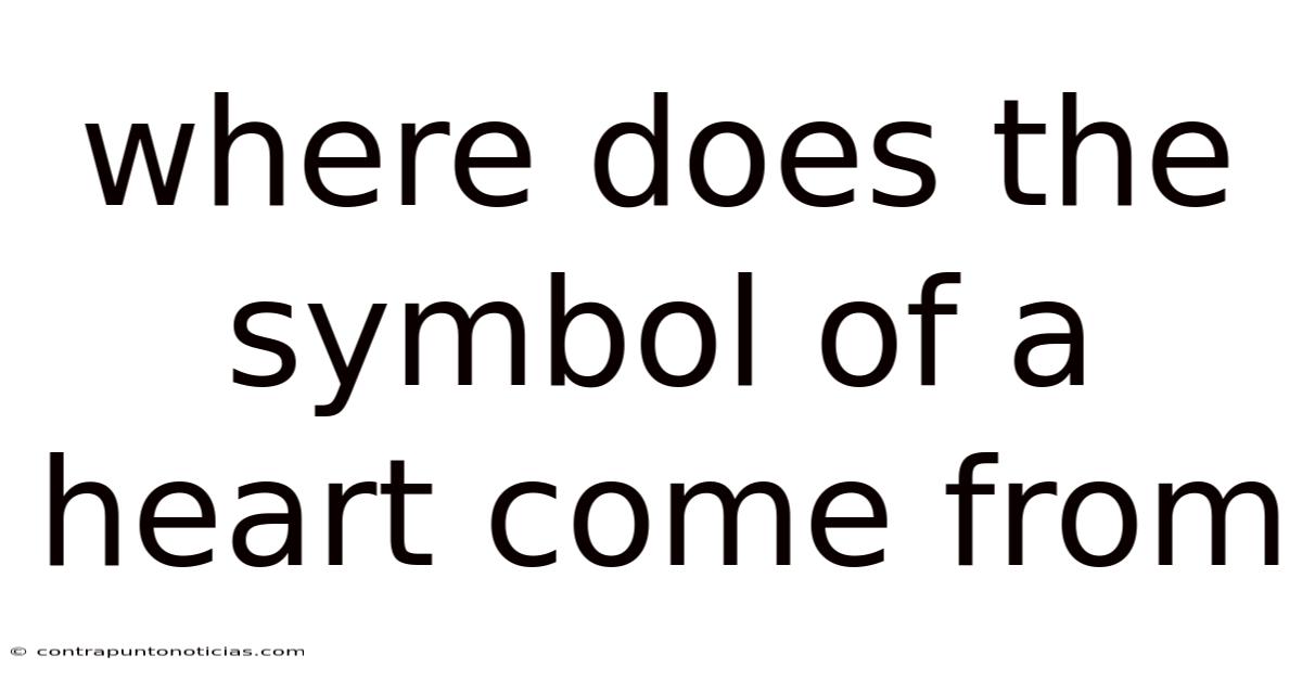 Where Does The Symbol Of A Heart Come From