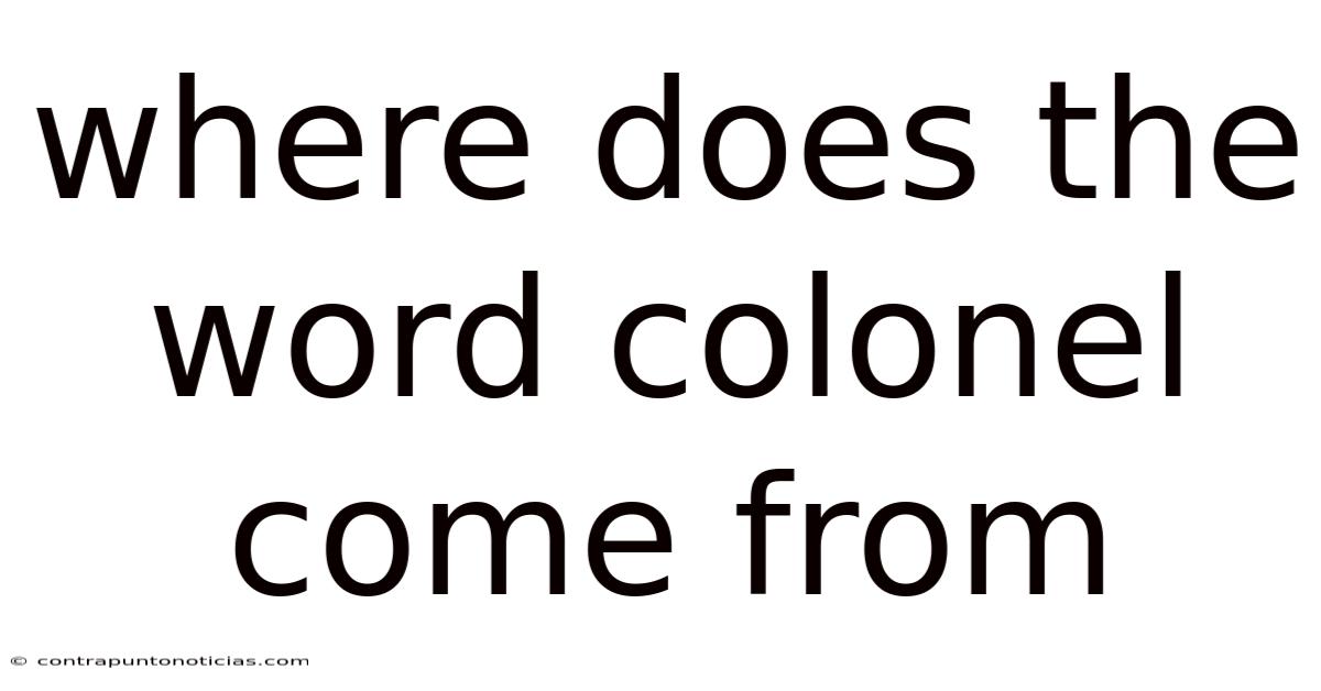 Where Does The Word Colonel Come From