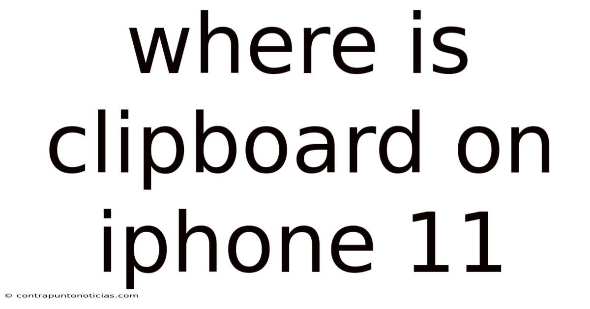 Where Is Clipboard On Iphone 11