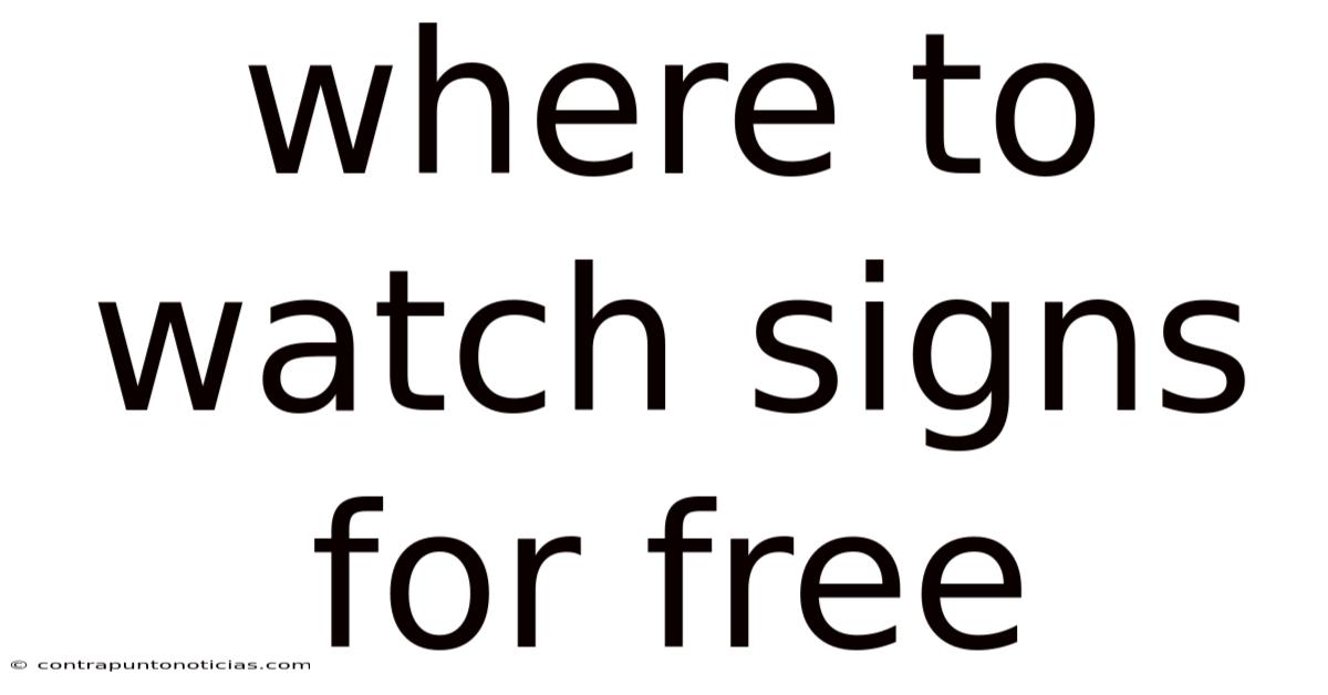 Where To Watch Signs For Free