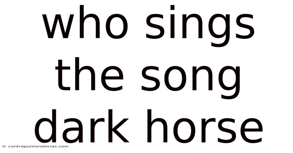 Who Sings The Song Dark Horse
