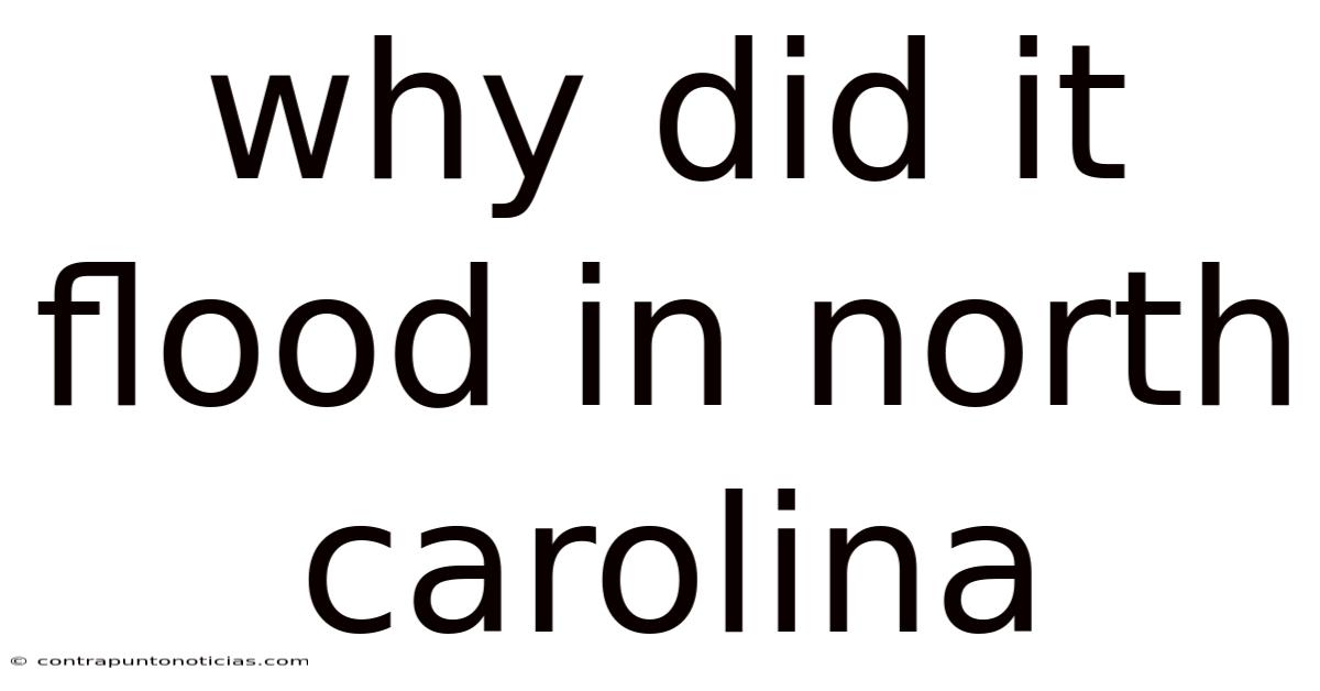 Why Did It Flood In North Carolina