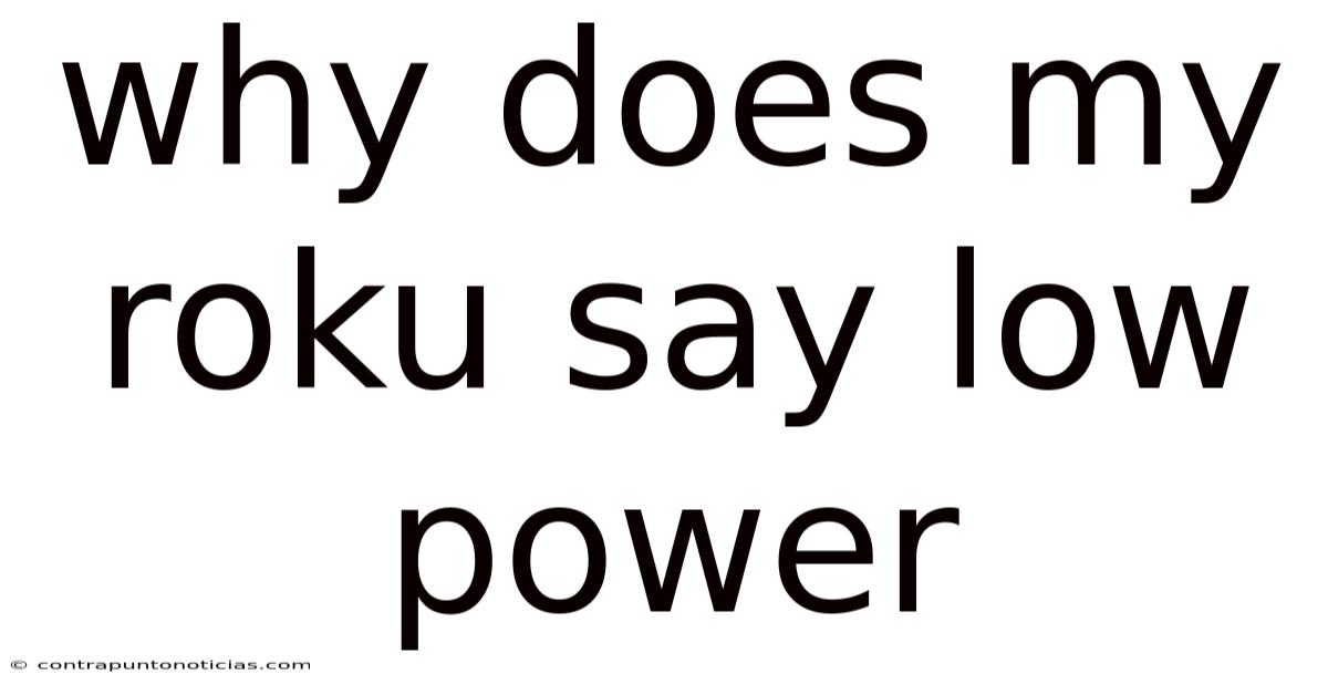 Why Does My Roku Say Low Power