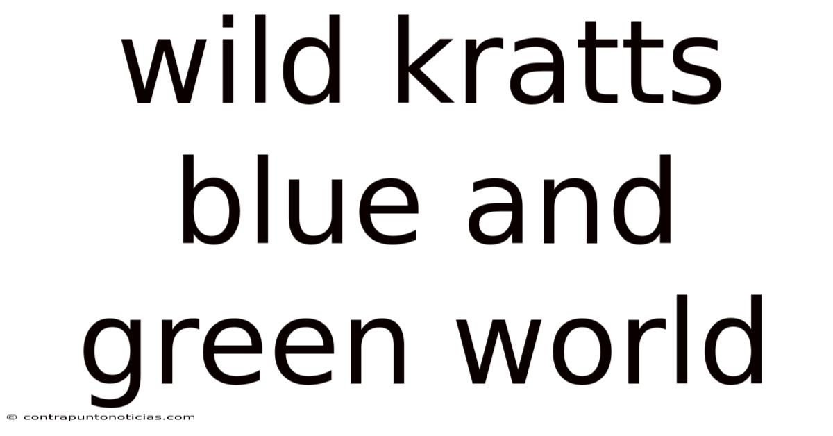 Wild Kratts Blue And Green World
