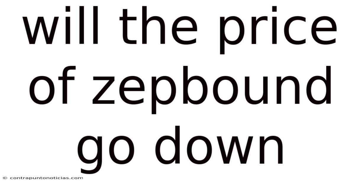 Will The Price Of Zepbound Go Down
