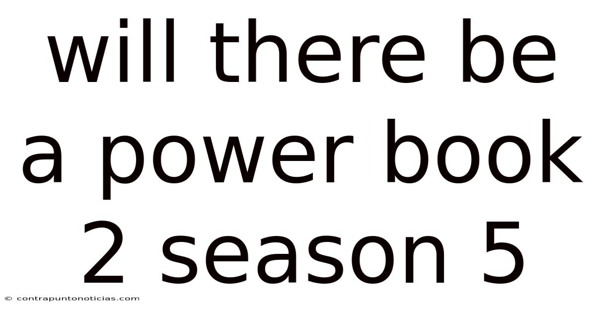 Will There Be A Power Book 2 Season 5