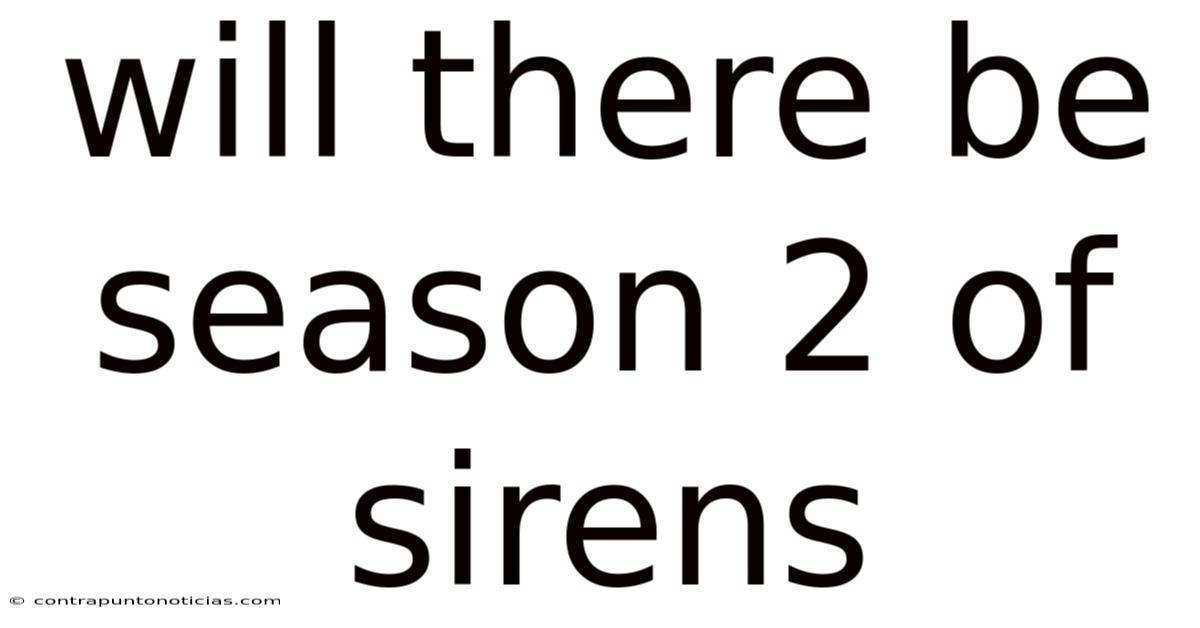 Will There Be Season 2 Of Sirens