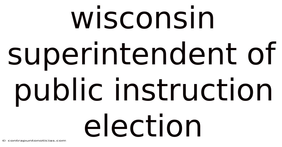 Wisconsin Superintendent Of Public Instruction Election