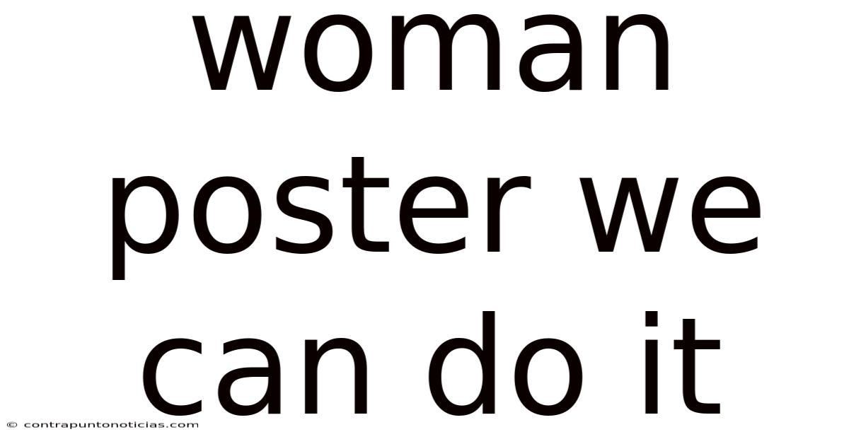 Woman Poster We Can Do It